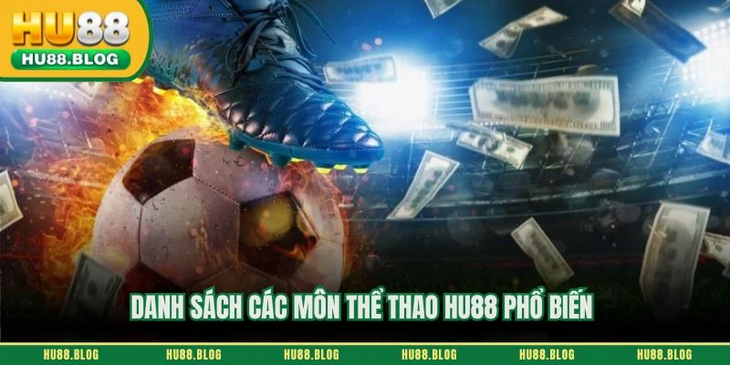 Danh sách các môn thể thao HU88 phổ biến 