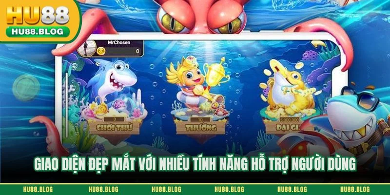 Giao diện đẹp mắt với nhiều tính năng hỗ trợ người dùng