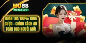 Hoàn trả 100% thua cược